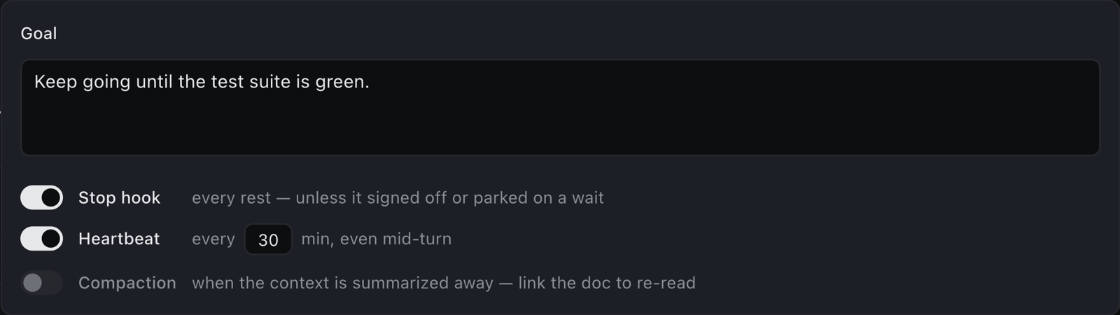 The goal panel: a prompt saying to keep going until the test suite is green, with the stop hook and a 30-minute heartbeat switched on.